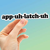 App Uh Latch Uh Sticker - Funny Appalachia Sticker for Hydroflask Water Bottle & Laptop - Tennessee, Kentucky, West Virginia, NC Gifts