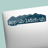 App Uh Latch Uh Funny Appalachia Sticker on Laptop