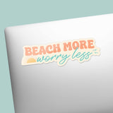 Beach More Worry Less Sticker on Laptop