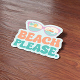 Beach Please Funny Quote Sticker on Wood Desk in Office