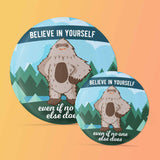 Believe in Yourself Bigfoot Button Pin - Round Sasquatch Pin - Cute Cryptid Pin with Funny Quote 2.25 & 1.5" | Cute Backpack Pinback Button