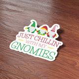Chillin with My Gnomies Cute Holiday Sticker on Wood Desk in Office