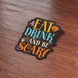Eat, Drink, and Be Scary Halloween Sticker