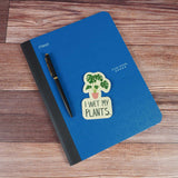 I Wet My Plants Sticker