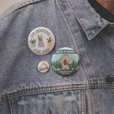 Bigfoot Believe in Yourself Sasquatch Pin and I'm Rooting for You Pinback Button on Denim Jacket
