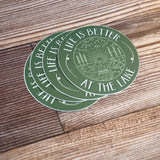 Life is Better at the Lake Sticker