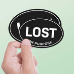 Lost on Purpose Black Oval Bumper Sticker