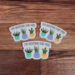 I'm Rooting for You Cute Plant Sticker