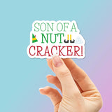 Son of a Nutcracker Christmas Movie Quote Sticker