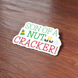 Son of a Nutcracker Christmas Movie Quote Sticker