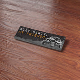 Stay Dirty My Friends Side by Side UTV Sticker