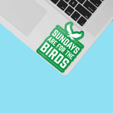 Sundays are for the Birds Philadelphia Sticker