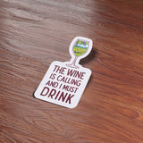 The Wine is Calling and I Must Drink Funny Wine Sticker