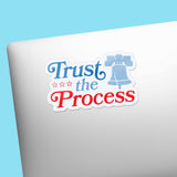 Trust the Process Philadelphia Sticker
