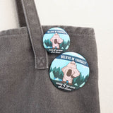 Sasquatch Believe in Yourself Button Both Sizes on Tote Bag