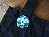 2.25" Sasquatch Believe in Yourself Button on Tote Bag