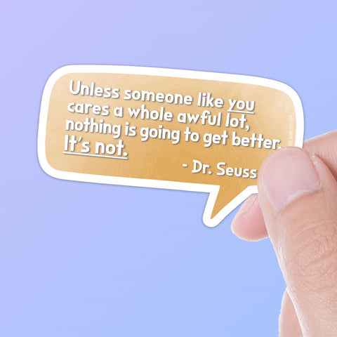 Dr Seuss The Lorax Quote Sticker for Hydroflask