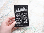 Drink the Wild Air Quote Sticker 