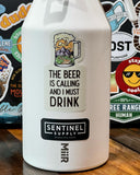 The Beer is Calling and I Must Drink Sticker