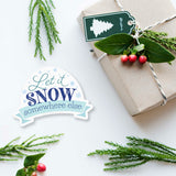 Let It Snow Somewhere Else Winter Sticker