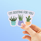 I'm Rooting for You Cute Plant Sticker