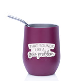 Sounds Like a You Problem Funny Sticker