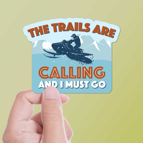 The Trails are Calling Snowmobile Sticker