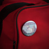 Believe Unicorn Pin - 2.25" Button