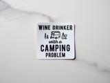 Wine Drinker with a Camping Problem RV Sticker