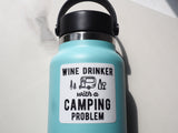 Wine Drinker with a Camping Problem RV Sticker