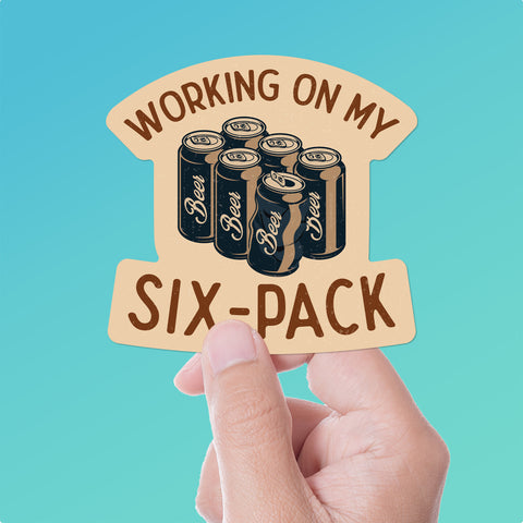 Working on My 6 Pack Beer Sticker