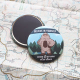 Believe in Yourself Sasquatch Fridge Magnet