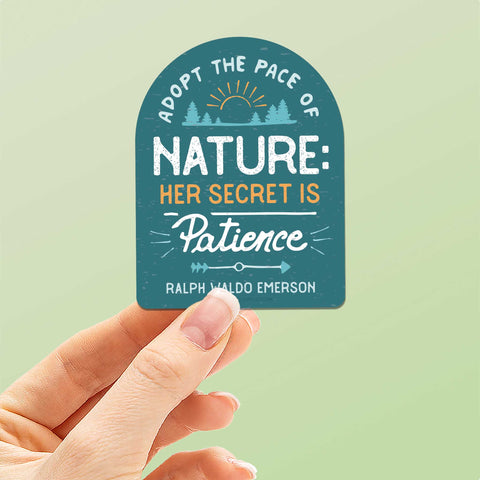 Adopt the Pace of Nature Emerson Poetry Quote Sticker