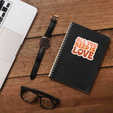 All You Need is Love Sticker - Cute Valentines Quote Decal