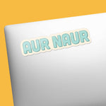 Aur Naur Meme Sticker on Laptop