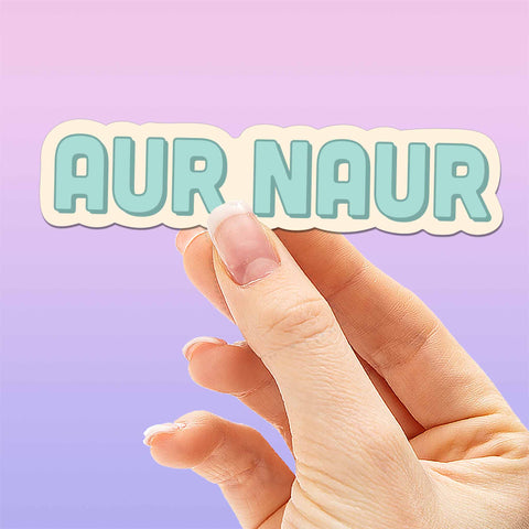 Aur Naur Sticker