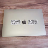 Because I Said So Funny Mom Sticker