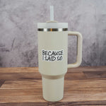Because I Said So Funny Mom Sticker