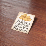 Potatoes Boil Em Mash Em Stick Em in a Stew Movie Quote Sticker