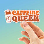 Caffeine Queen Coffee Sticker