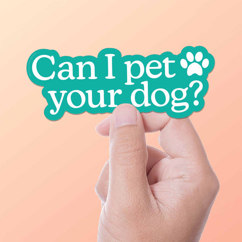 Cute Can I Pet Your Dog Sticker