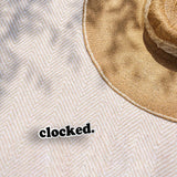 Clocked Sticker - Funny Gaming Quote Decal for Water Bottle