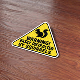 Easily Distracted by Squirrels Sticker - Funny Animal Decal