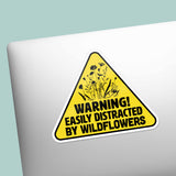 Easily Distracted by Wildflowers Sticker - Funny Nature Decal