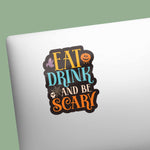 Eat, Drink, and Be Scary Halloween Sticker