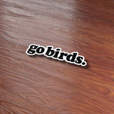 Go Birds Philly Sticker - Philadelphia PA & NJ Decal