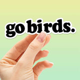 Go Birds Philly Sticker - Philadelphia PA & NJ Decal