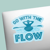Go with the Flow Kayaking Sticker on Laptop
