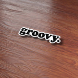 Groovy Sticker - Funny Retro Quote Decal for Water Bottle
