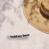 Hold My Beer Sticker - Funny Decal for Water Bottle